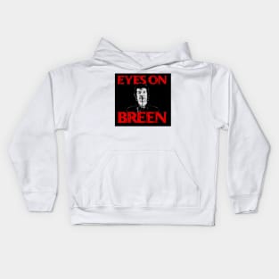 Eyes On Breen Kids Hoodie